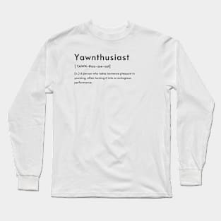 Yawnthusiast Long Sleeve T-Shirt